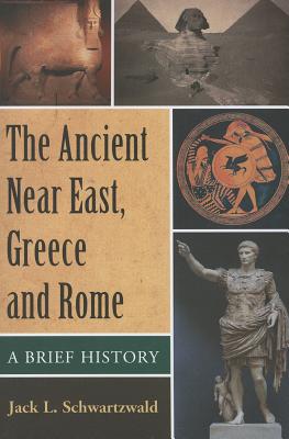 The Ancient Near East, Greece and Rome