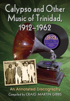 Calypso and Other Music of Trinidad, 1912-1962