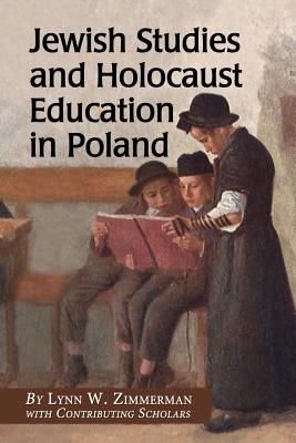 Jewish Studies and Holocaust Education in Poland