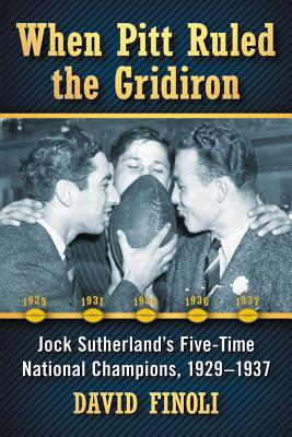 When Pitt Ruled the Gridiron