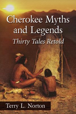 Cherokee Myths and Legends