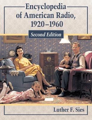 Encyclopedia of American Radio, 1920-1960