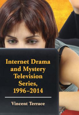 Internet Drama and Mystery Television Series, 1996-2014