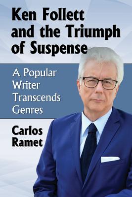 Ken Follett and the Triumph of Suspense