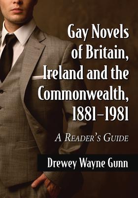 Gay Novels of Britain, Ireland and the Commonwealth, 1881-1981