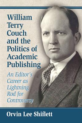 William Terry Couch and the Politics of Academic Publishing