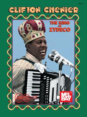 Chenier, Clifton - King Of Zydeco