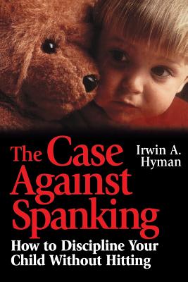 The Case Against Spanking