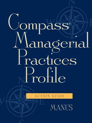 Compass Managerial Practices Profile, Action Guide