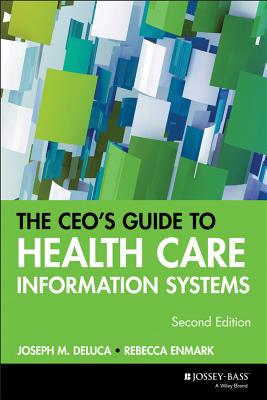 The CEO's Guide to Health Care Information Systems