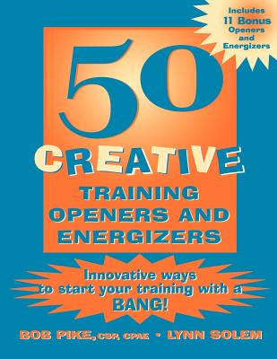 50 Creative Training Openers and Energizers