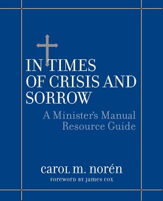 In Times of Crisis and Sorrow