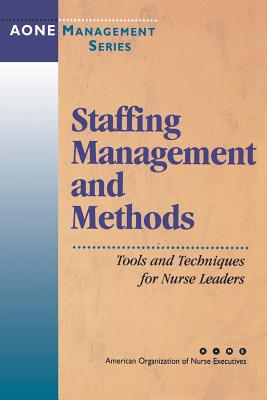 Staffing Management and Methods