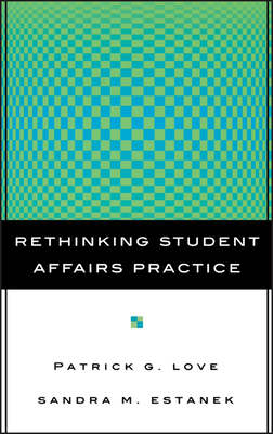 Rethinking Student Affairs Practice