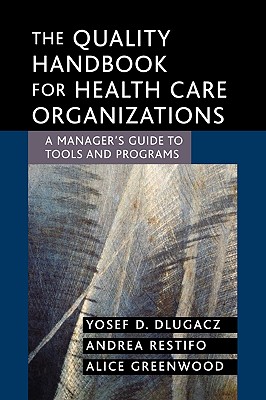 The Quality Handbook for Health Care Organizations