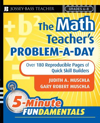 The Math Teacher's Problem-a-Day, Grades 4-8