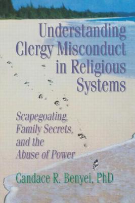 Understanding Clergy Misconduct in Religious Systems