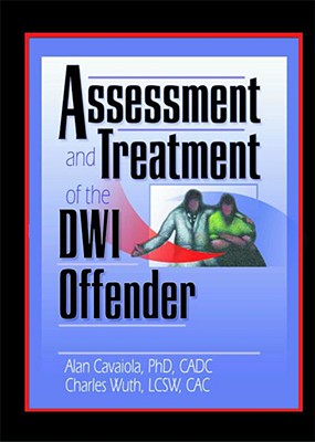 Assessment and Treatment of the DWI Offender