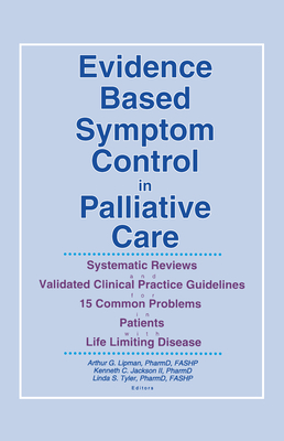 Evidence Based Symptom Control in Palliative Care