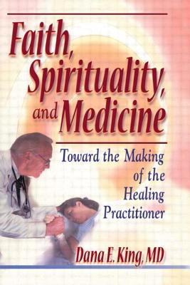 Faith, Spirituality, and Medicine