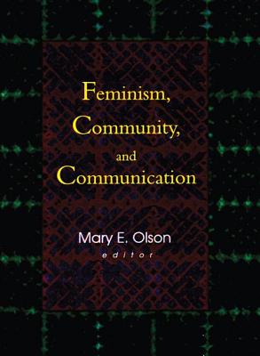 Feminism, Community, and Communication