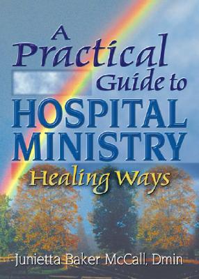 A Practical Guide to Hospital Ministry