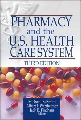 Pharmacy and the U.S. Health Care System