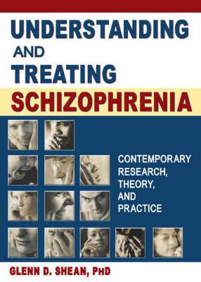 Understanding and Treating Schizophrenia