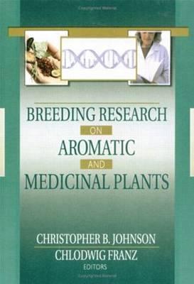 Breeding Research on Aromatic and Medicinal Plants