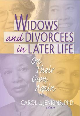 Widows and Divorcees in Later Life