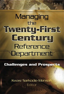 Managing the Twenty-First Century Reference Department