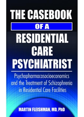 The Casebook of a Residential Care Psychiatrist