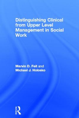 Distinguishing Clinical from Upper Level Management in Social Work