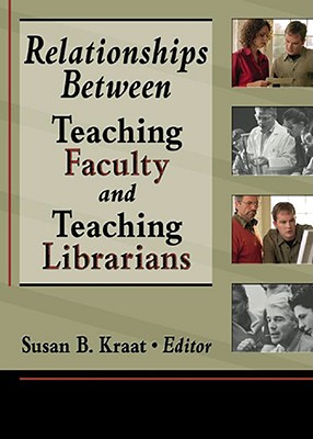 Relationships Between Teaching Faculty and Teaching Librarians