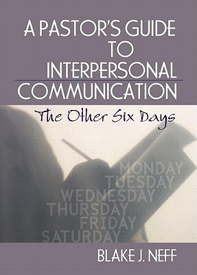 A Pastor's Guide to Interpersonal Communication