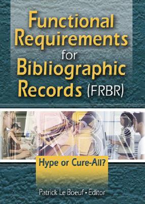 Functional Requirements for Bibliographic Records (FRBR)