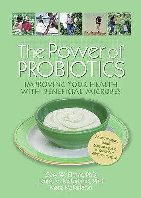 The Power of Probiotics