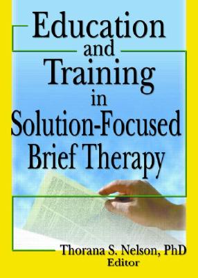 Education and Training in Solution-Focused Brief Therapy