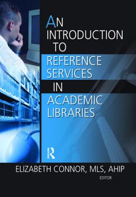 An Introduction to Reference Services in Academic Libraries