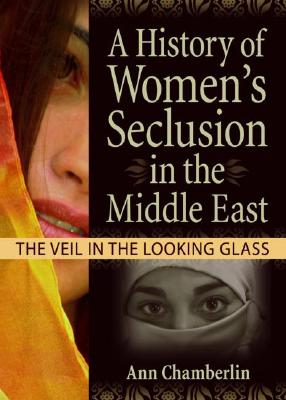 A History of Women's Seclusion in the Middle East