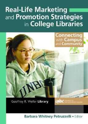 Real-Life Marketing and Promotion Strategies in College Libraries