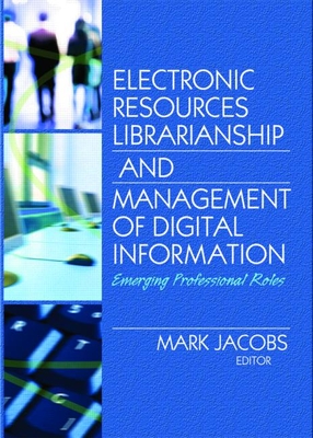 Electronic Resources Librarianship and Management of Digital Information