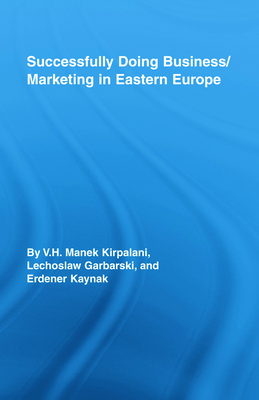 Successfully Doing Business/Marketing In Eastern Europe