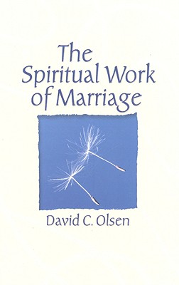 The Spiritual Work of Marriage