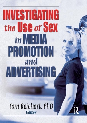 Investigating the Use of Sex in Media Promotion and Advertising