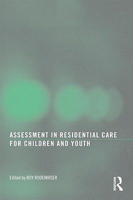 Assessment in Residential Care for Children and Youth