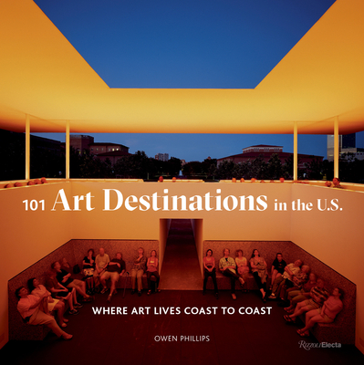 101 Art Destinations in the U.S