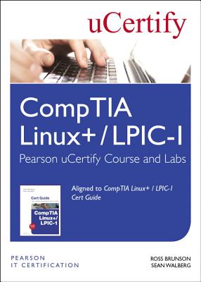 CompTIA Linux+ / LPIC-1 Pearson uCertify Course and Labs Access Card