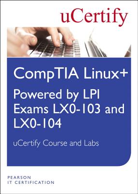 Linux+ Powered by LPI Exams LX-0-103 and LX0-104 uCertify Course and Lab Student Access Card