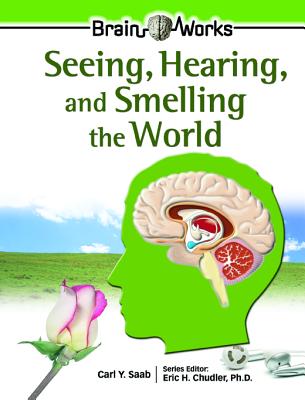 Seeing, Hearing, and Smelling the World